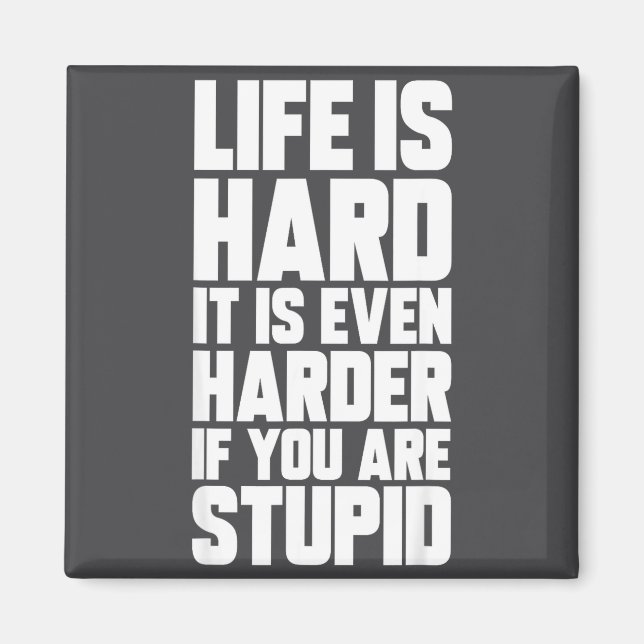 Imán Life Is Hard It Is Even Harder If You Are Stud Sar (Frente)