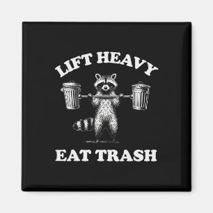 Imán Lift Heavy Eat Trash Weight Lifting Funny Workout