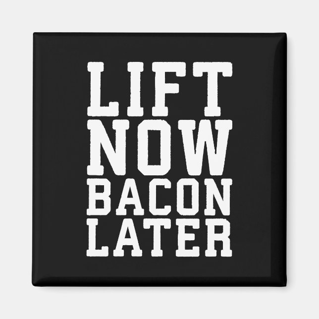 Imán Lift Now, Bacon Después - Divertido entrenamiento (Frente)