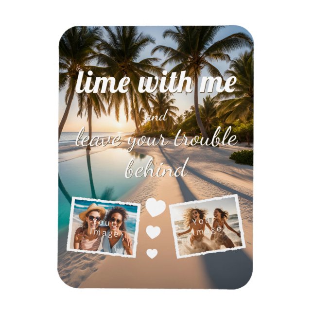 Imán lime with me, leave trouble behind, Foto Vorlage (Vertical)