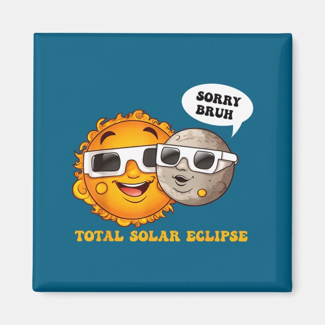 Imán Lindo Lo Siento Hermano Eclipse Solar Total (Frente)