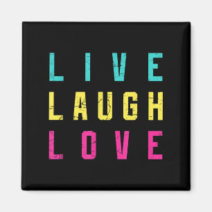 Imán Live Laugh Love Inspiration Motivational Guay Grap