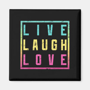 Imán Live Laugh Love Inspiration Motivational Guay Grap