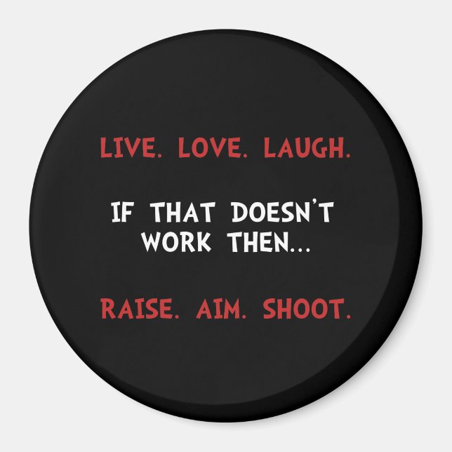Imán Live Laugh Shoot (Frente)