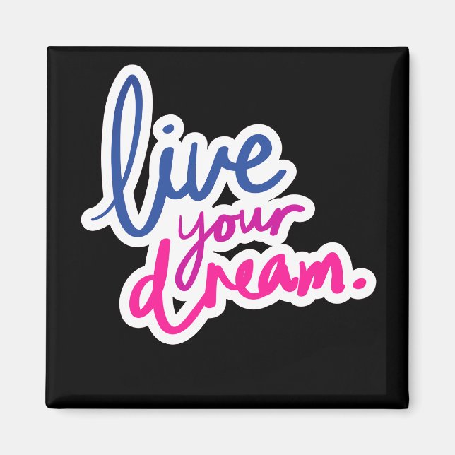 Imán Live Your Dream 2 pulgadas Square Magnet (Frente)