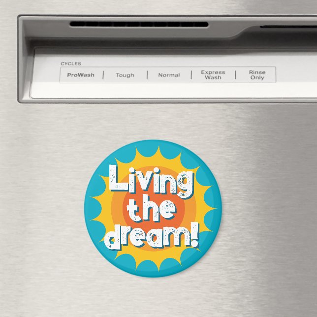 Imán Living the dream inspirational fridge magnet (In situ (lavavajillas))