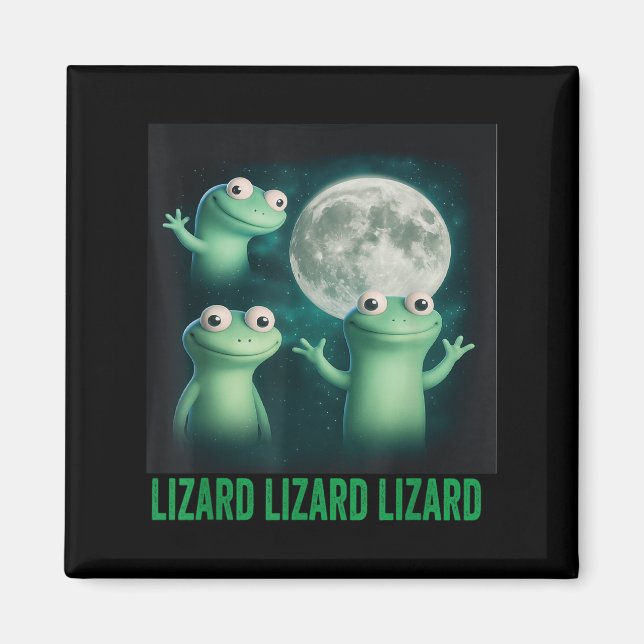 Imán Lizard Lizard Lizard Funny Lizard Moon Trending Me (Frente)