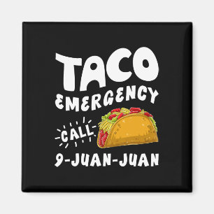 Imán Llamada de emergencia taco 9 Juan Funny Cinco De M