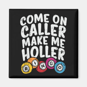 Imán Llamada Hazme Holler Bingo Funny Player G