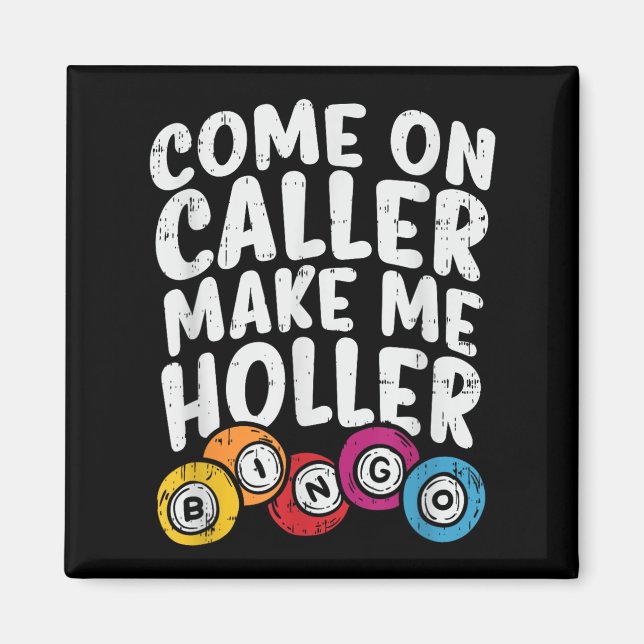 Imán Llamada Hazme Holler Bingo Funny Player G (Frente)