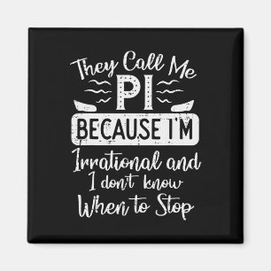 Imán Llámame Pi Porque Irrational Funny Pi Day Math Te