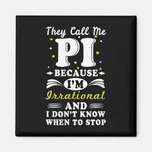 Imán Llaman A Pi Irracional Math Geek Math Nerd Pi Day