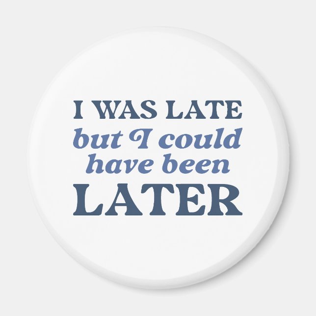 Imán Llegué Tarde Pero Pude Haber Sido Más Tarde (Frente)