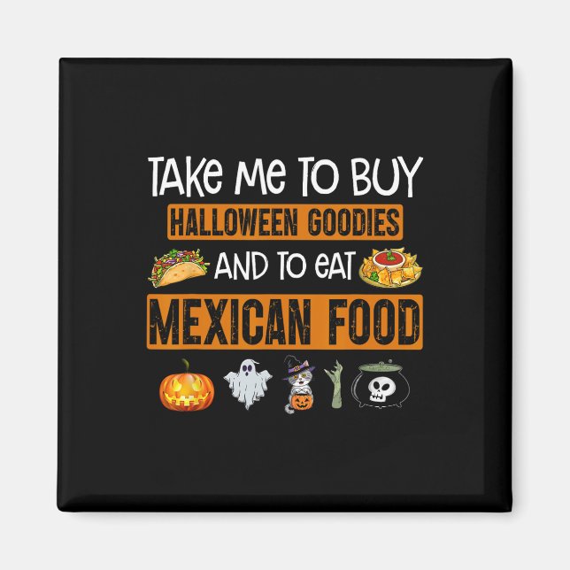 Imán Llévame a comprar cosas buenas de Halloween y a co (Frente)