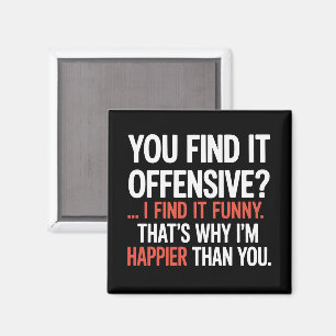 Imán ¿Lo Encuentras Ofensivo? Humor Divertido Sarcástic