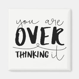 Imán Lo Estás Pensando Demasiado