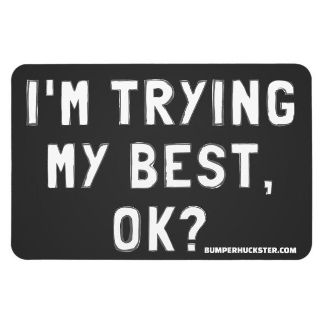 Imán Lo estoy intentando lo mejor, ¿vale? (Horizontal)