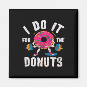 Imán Lo Hago Por El Trabajo De Donuts