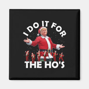 Imán Lo Hago Por Las Perra's Divertido Santa Trump Esti