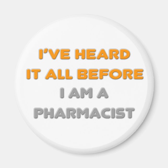 Imán Lo He Oído Todo Antes. Farmacéutico (Frente)