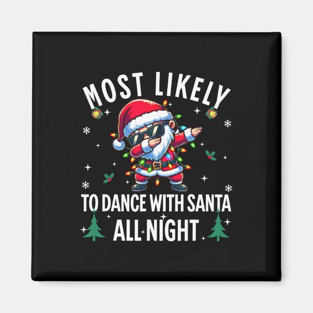 Imán Lo Más Probable Es Bailar Con Santa Toda La Noche  (Frente)
