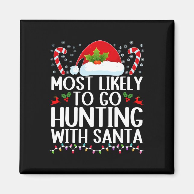 Imán Lo Más Probable Es Ir A Cazar Con Santa Hunt Chris (Frente)
