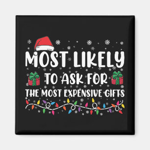 Imán Lo Más Probable Es Pedir Los Regalos Más Costosos