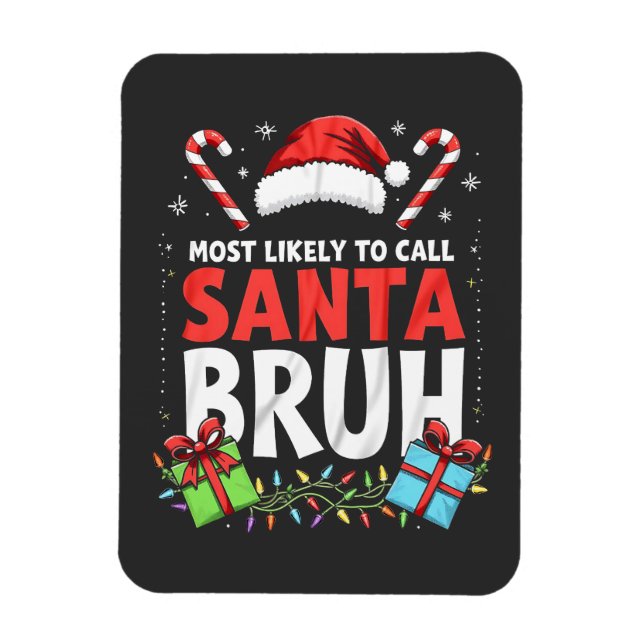Imán Lo más probable es que llame a Santa Bruh Navidad  (Vertical)