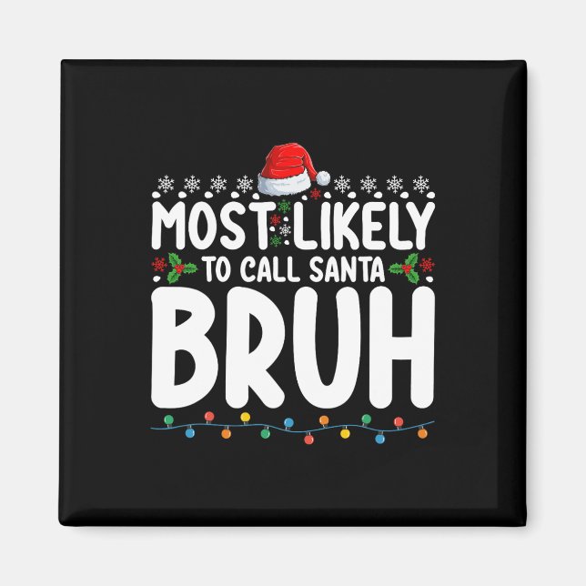 Imán Lo Más Probable Es Que Llamen A Navidades De Santa (Frente)