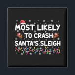 Imán Lo Más Probable Es Que Los Navidades Funny De Sant<br><div class="desc">Lo más probable es que caiga en vacaciones de Navidades divertidos de Santa Claus</div>