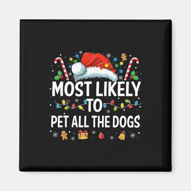 Imán Lo Más Probable Es Que Mascota A Todos Los Perros  (Frente)