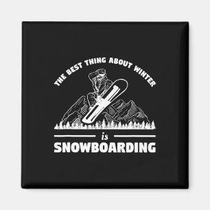 Imán Lo Mejor Del Invierno Es El Snowboard Snowbo