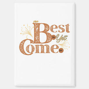 Imán Lo Mejor Está Por Llegar - Frase Motivacional