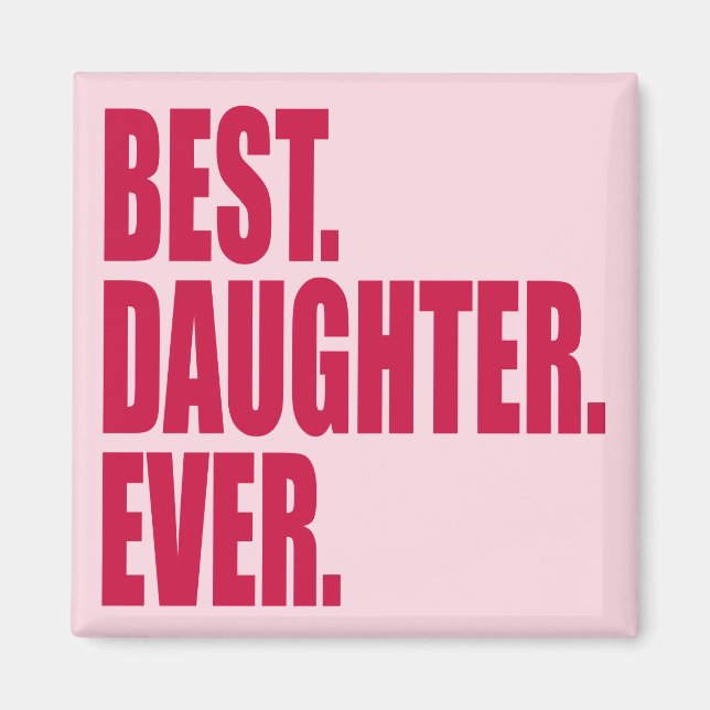 Imán Lo mejor. Hija. Nunca. (Rosa) (Frente)