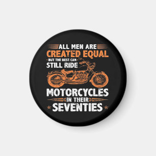 Imán Lo mejor que los hombres aún pueden montar motocic