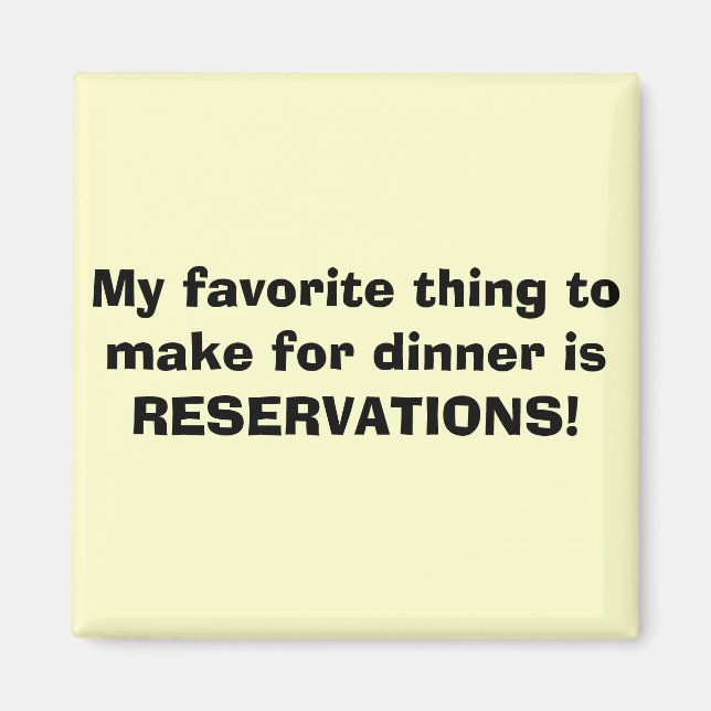 Imán Lo que más me gusta hacer para cenar es RESERVA... (Frente)