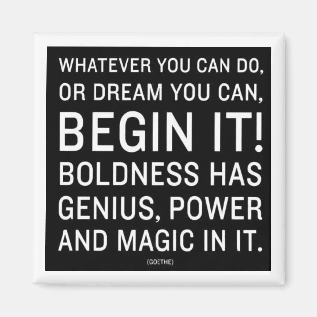 Imán "Lo Que Puedas Hacer, O Soñar Que Puedes" (Frente)