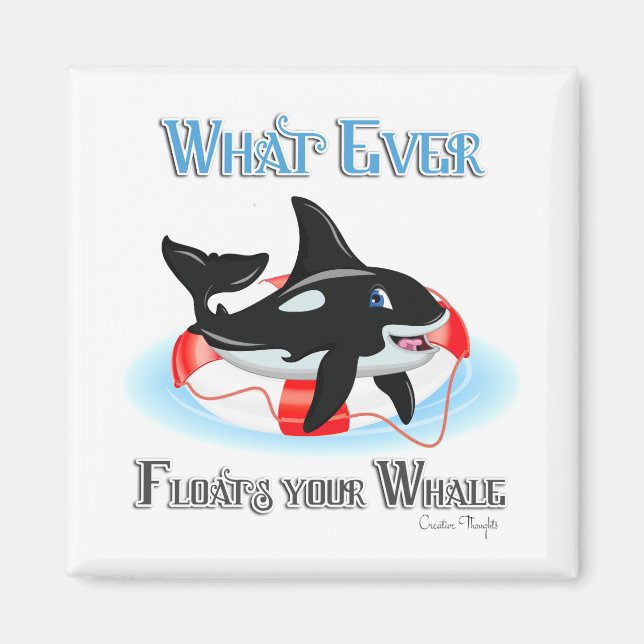 Imán Lo que sea que flote tu ballena 2 (Frente)