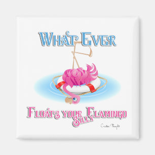 Imán Lo que sea que flote tu estúpido Flamingo