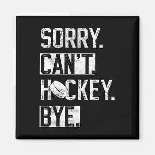 Imán Lo siento. 39; t Hockey Bye Funny Hockey Player Vi