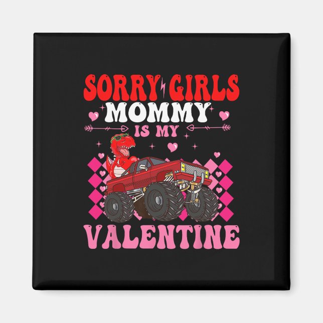 Imán Lo siento chicas mamá es mi San Valentín niño pequ (Frente)