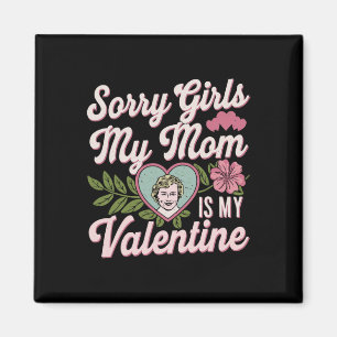 Imán Lo siento chicas mamá es mi San Valentín ropa dive