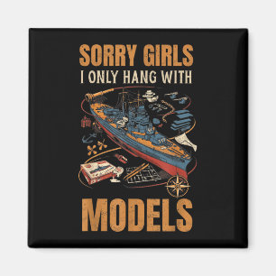 Imán Lo siento chicas solo me junto con modelos