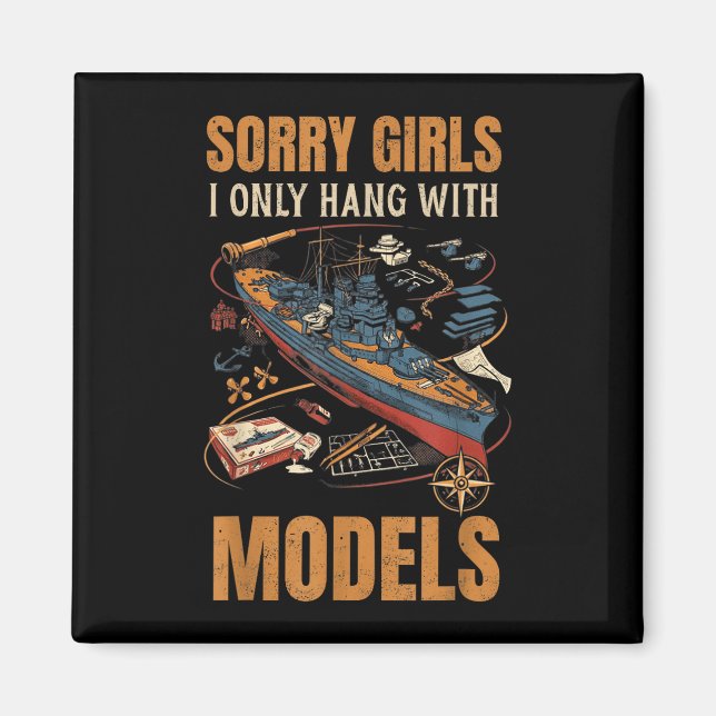 Imán Lo siento chicas solo me junto con modelos (Frente)