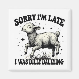 Imán Lo Siento, Llegué Tarde Y Dilly Dallying