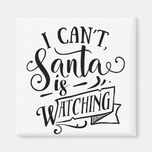 Imán Lo siento, no puede, Santa está vigilando Divertid