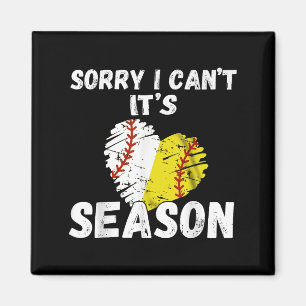 Imán Lo siento, no puedo, es la temporada de béisbol y 