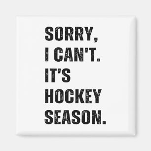 Imán Lo siento, no puedo, es temporada de hockey