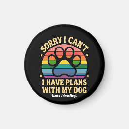 Imán Lo siento, no puedo tener planes con mi amante gra