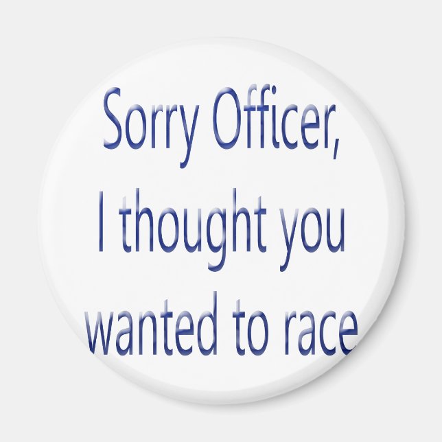 Imán Lo Siento Oficial Pensé Que Quería Correr. (Frente)